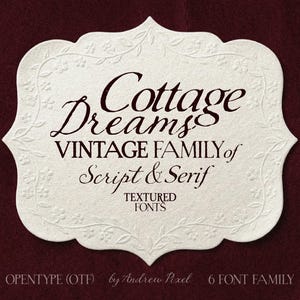 May include: A cream-colored, ornate label with the words "Cottage Dreams" in elegant script font. Below, "VINTAGE FAMILY of Script & Serif" is displayed. The label also includes "TEXTURED FONTS" and "OPENTYPE (OTF) by Andrew Pixel 6 FONT FAMILY".
