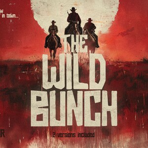 May include: A vintage-style poster with a red background and white text that reads "The Wild Bunch". Three cowboys on horseback ride into the sunset. The text "Regular" and "Rough" appear at the bottom of the poster.