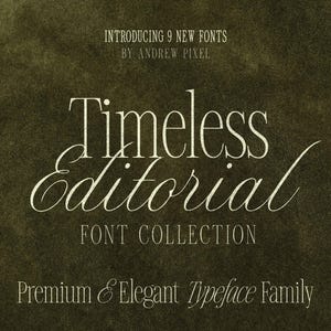 Puede incluir: Un gráfico digital que presenta el texto INTRODUCING 9 NEW FONTS BY ANDREW PIXEL, Timeless Editorial FONT COLLECTION y Premium & Elegant Typeface Family en letras blancas serif y script sobre un fondo texturizado verde oliva oscuro.