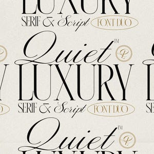 May include: A repeating pattern featuring the words "Quiet" and "Luxury" in a serif and script font duo. The text is black on a cream background. The words "SERIF & Script" and "FONT DUO" are also present.