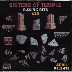 May include: A collection of 25 "Sisters of Temple" basing bits, including miniature columns, architectural fragments, and decorative elements. The pieces are in various shades of gray and beige, with intricate detailing. The text "April Release" is visible.