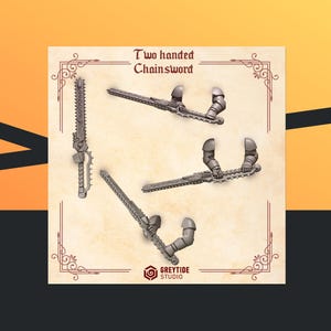 May include: A collection of gray plastic two-handed chainswords, with a saw-like blade and handle. The image includes multiple views of the weapon, with the text "Two handed Chainsword" at the top. The GreyTide Studio logo is at the bottom.
