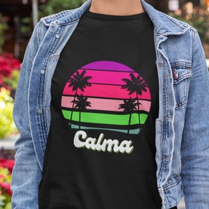 Calma Shirt, Retro Shirt, Vintage Shirt, Palm Tree Shirt, Beach Shirt, Sunset Shirt, Graphic Tees, Birthday Shirt, Summer Shirt