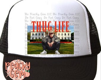 Thug Life | Trump | Prez | Funny hats | Adult Humor | Trucker hat bar | Trending | Best gift | Gag gift | Red Letters | president | Maga