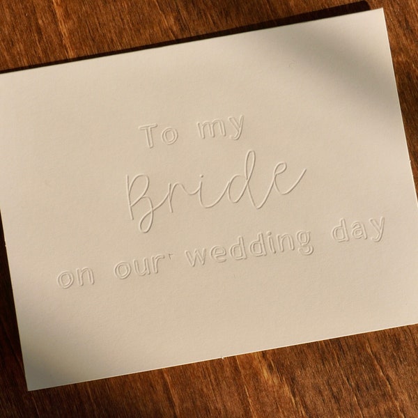 Bride Card - Letter to my Bride on Wedding Day - Deboss | Imprinted | Minimalist