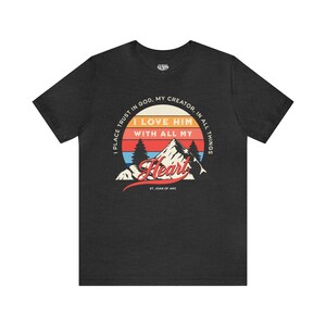 I place trust in God St Joan of Arc Unisex Tee, Catholic Womans Tee, Catholic Mens Tee, Catholic Shirt