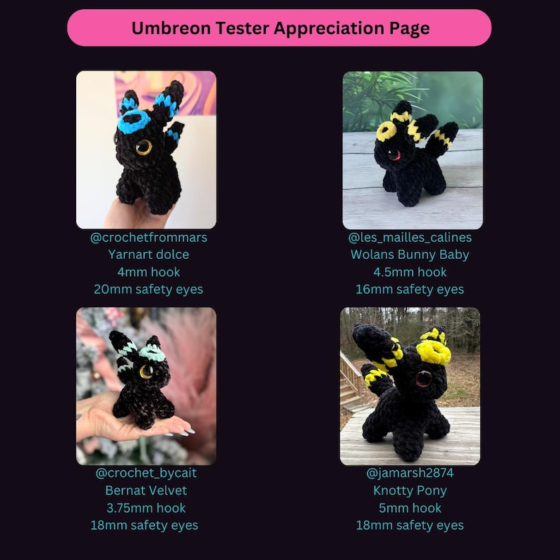 Pu&ograve; includere: Uno sfondo viola scuro con quattro figure di Umbreon all'uncinetto. Ogni figura &egrave; nera con accenti colorati. Lo striscione in alto recita "Umbreon Tester Appreciation Page". Le figure sono realizzate con filati e misure di uncinetto diversi.