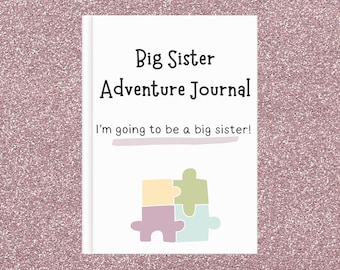 Diario de aventuras para hermanas mayores / Cuaderno de actividades divertido para nuevos hermanos / Celebra el momento de convertirse en hermana mayor / Regalo ideal para familias