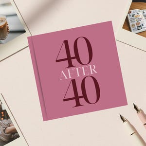 May include: A pink book with the text "40 AFTER 40" in burgundy. The image is surrounded by polaroid-style photos and pens. One photo shows a person holding an iced coffee, another shows a notebook with stickers, and the last shows a person's feet in trainers.