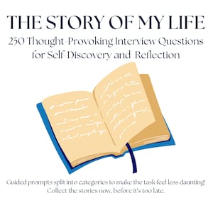 The Story of My Life: 250 Thought-Provoking Interview Questions for Meaningful Conversations | Digital Download | Life Stories Family Legacy