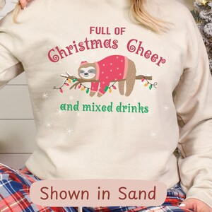 Full of Christmas Cheer and Mixed Drinks, Sarcastic Christmas Sweatshirt, Snowman Sweater, Funny Holiday Sweatshirt, Cute Christmas Sweater
