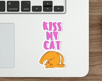 Kiss My Cat Vinyl Sticker: Funny Meme Decal