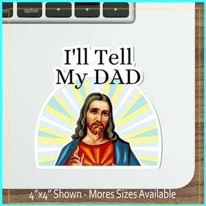 Jesus I Saw That Sticker - Waterproof - Funny Gifts - Stickers Water Bottle - Stickers for Laptop - Funny Sticker - Meme Sticker Christian