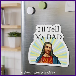 Christ Jesus I saw that/I&#39;ll Tell My Dad Die-Cut fridge Magnets, funny refrigerator magnet for Christian decor, religious gift, priest gift