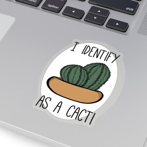 Me identifico como una calcomanía divertida de planta de cactus, calcomanía divertida para botella de agua o computadora portátil, calcomanías de plantación, calcomanías de vida vegetal, calcomanía divertida para automóvil