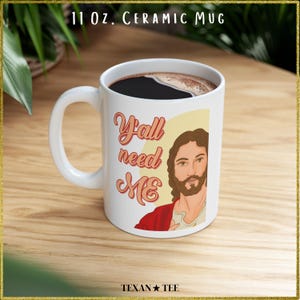 Funny Jesus Coffee Mug - Funny Jesus Y&#39;all Need Me, I saw That 11oz Mug, Jesus Peeking Coffee Cup, Funny Gift for Christian, Pastor Priest