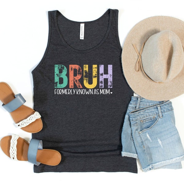 Bruh Formerly Known as Mom Tank Top, Gift for Her, Summer Clothing for Women, Trendy Tank Tops, Mom Tee Shirt, Mama T Shirt, Gift for Wife