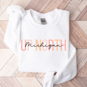 Michigan Up North Sweatshirt Women Christmas Gift Upper Penninsula Hoodies, Michigan Sweatshirts, Up North Michigan, Michigan Shirts Sweater