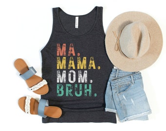 Ma Mama Mom Bruh Tank Top for Women, Gift for Her, Summer Clothing for Women, Trendy Tank Tops, Mom Tee Shirt, Mama T Shirt, Gift for Wife