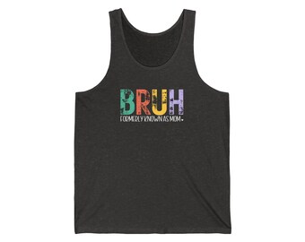 Bruh Formerly Known as Mom Tank Top, Gift for Her, Summer Clothing for Women, Trendy Tank Tops, Mom Tee Shirt, Mama T Shirt, Gift for Wife