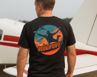 Skydiving-T-shirt Rough Life – avontuurlijk T-shirt met print voor liefhebbers van extreme sporten