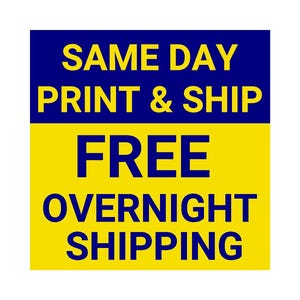 May include: A yellow and blue sign with the text "SAME DAY PRINT & SHIP FREE OVERNIGHT SHIPPING"