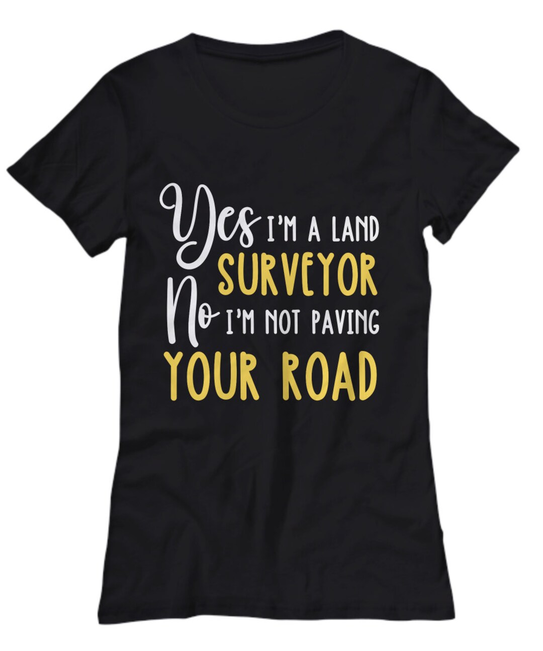 Land Surveyor, Surveyor, Surveyor Gift for Men, Women, Surveyor Shirt