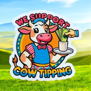 Funny Cow Waitress Sticker - We Support Cow Tipping Humor Decal