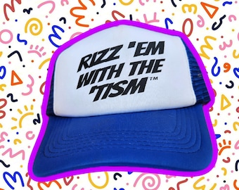 Rizz 'Em With the 'Tism Hats