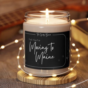 Personalized Moving Away Gift | Funny Candle | Moving to Maine | New Homeowner Moving to New State | Funny Housewarming Gift |