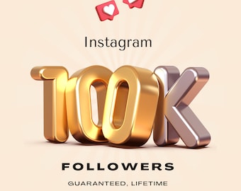 100k Instagram followers, guaranteed, Lifetime