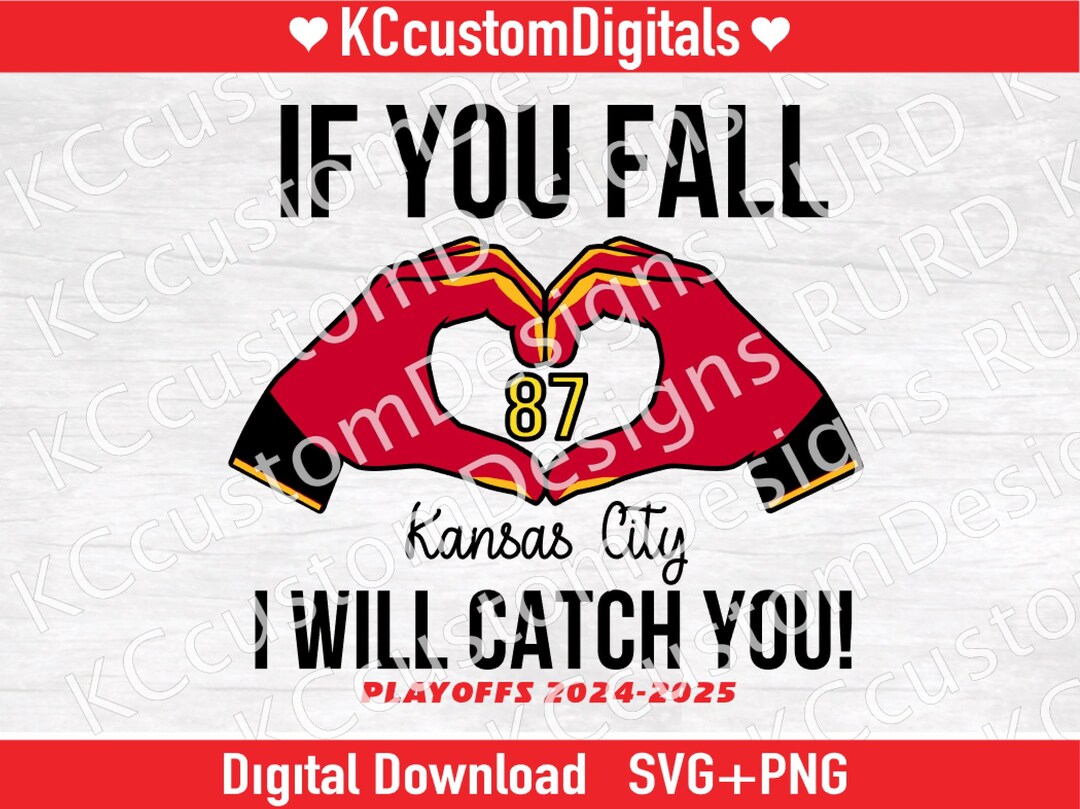 If You Fall I Will Catch You SVG PNG, KC Football Svg, Playoffs Svg ...