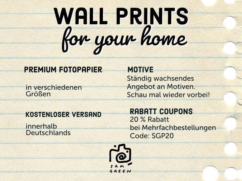 May include: A white sheet of paper with black text that reads "WALL PRINTS for your home". The text is in a handwritten style. Below the text are details about the product, including premium photo paper, free shipping within Germany, and a discount code for multiple orders. The text also includes the phrase "St&auml;ndig wachsendes Angebot an Motiven. Schau mal wieder vorbei!" which translates to "Constantly growing selection of motifs. Check back again!"