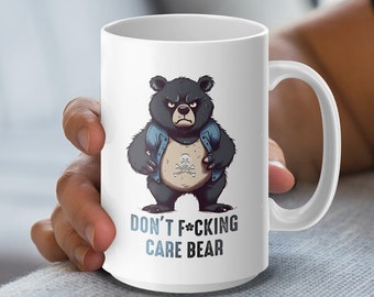 Grumpy Bear Mug, Humorous Office Coffee Cup, Sarcastic Novelty Gift, Don't Care Attitude