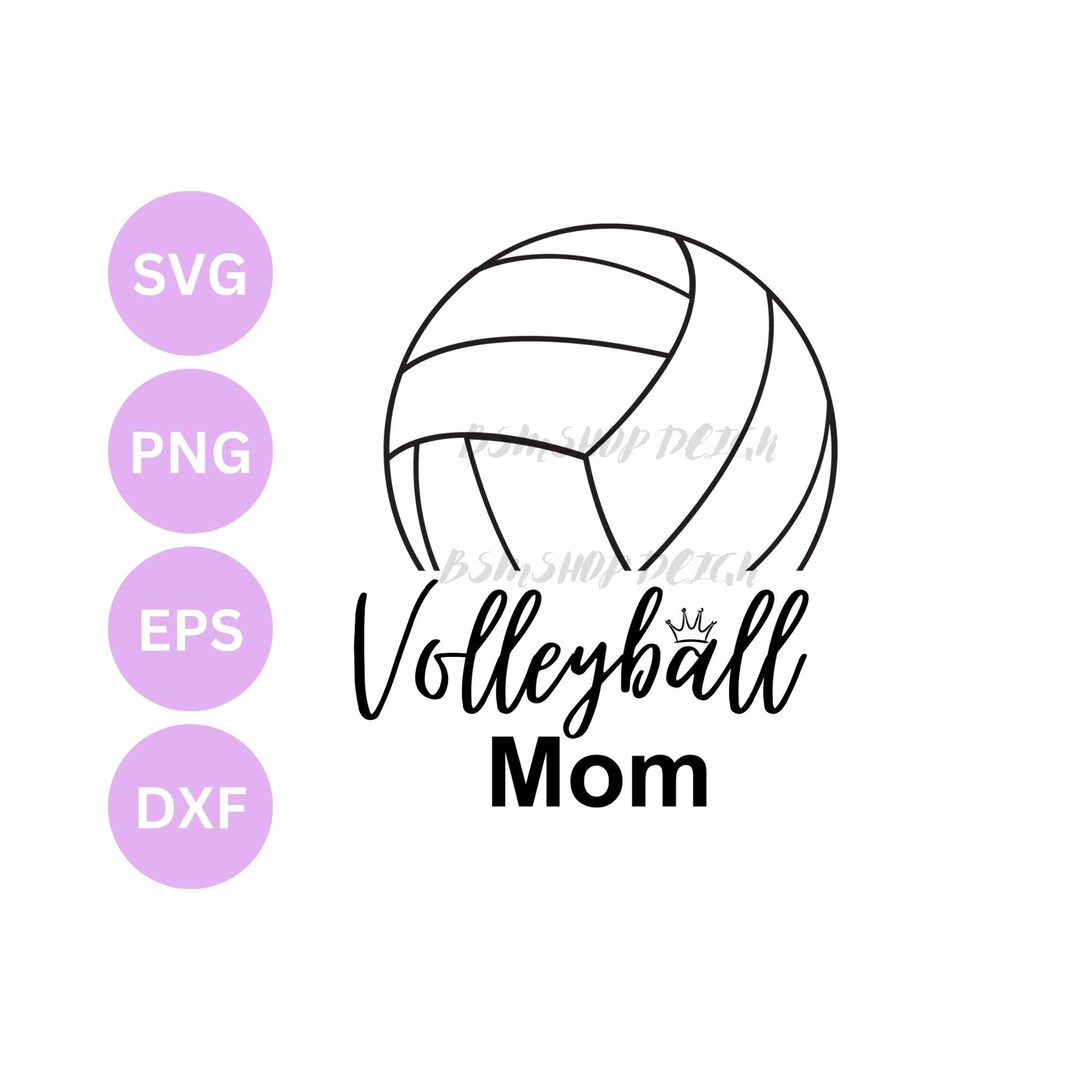 Volleyball Mom Svg Volleyball Svg Volleyball Mom Volleyball Etsy