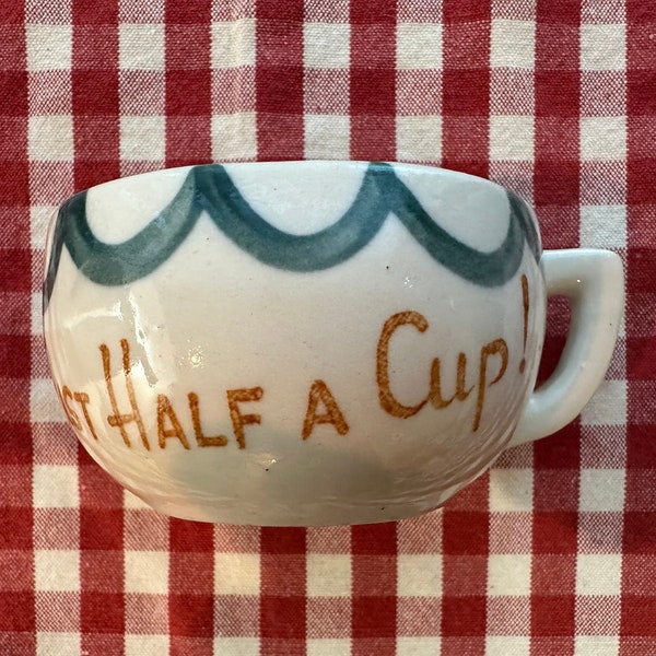1940s 'Just Half a Cup!' Novelty Tea Cup Vintage Porcelain Hand Painted Iconic Prank Coffee Joke