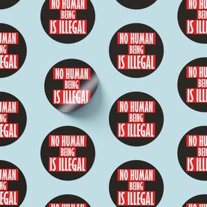 No Human Is Illegal Vinyl Sticker Pack: Activist Protest Decals