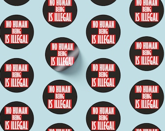 No Human Is Illegal Vinyl Sticker Pack: Activist Protest Decals