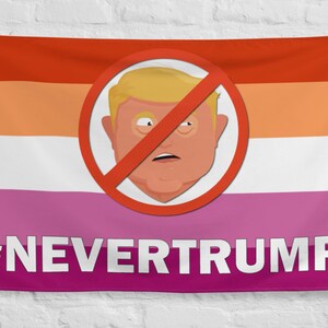 Lesbian Pride Anti-Trump Flag with #NeverTrump | Lesbian Pride Protest Flag for Home & Marches | Never Trump