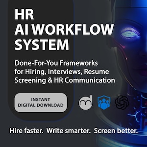 HR AI Workflow System – Done-For-You Frameworks for Hiring, Interviews, Resume Screening and Professional HR Communication