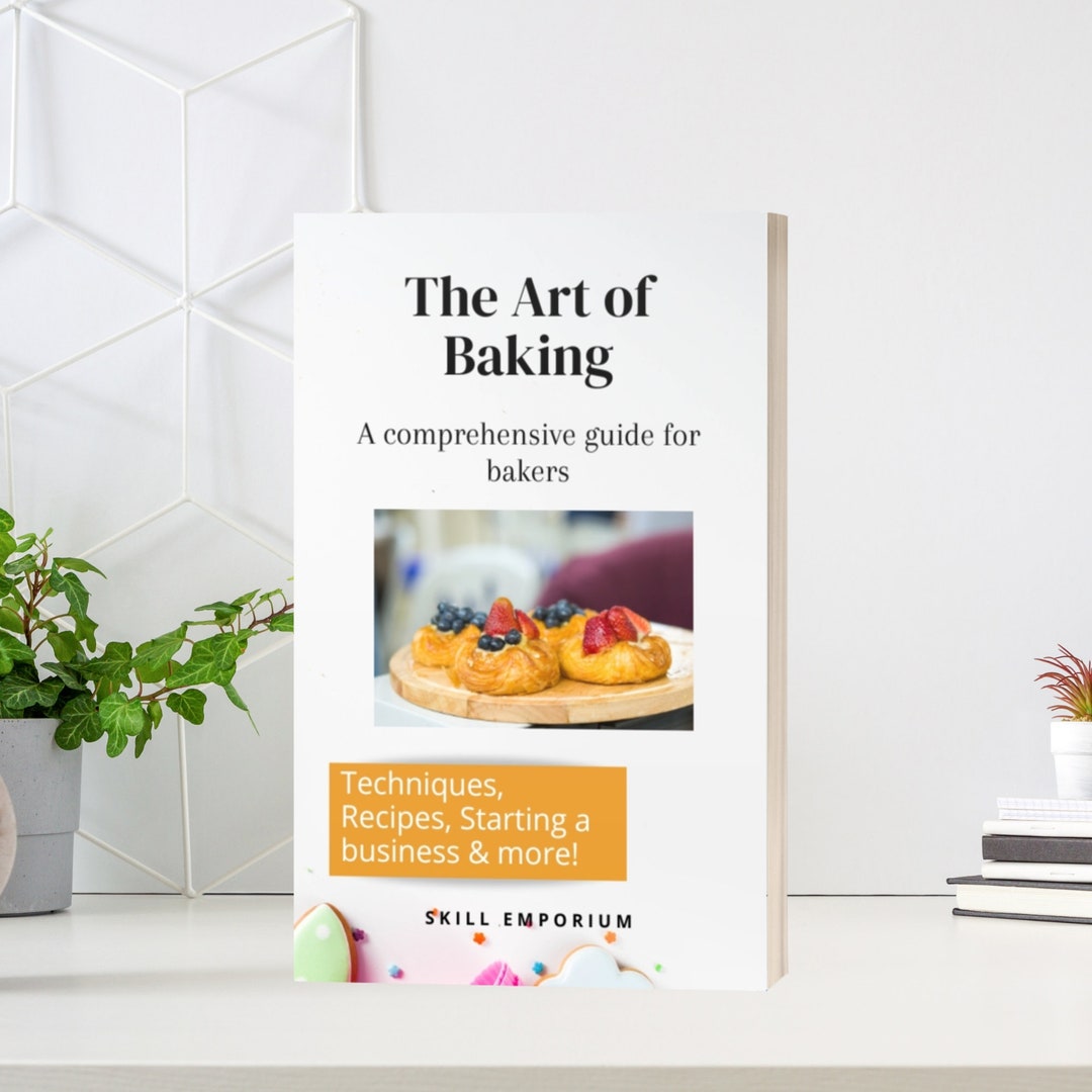 The Art of Baking: A Comprehensive Guide for Bakers - Etsy