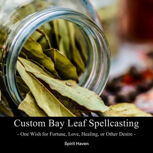 May include: A clear glass jar filled with dried green bay leaves, tilted on its side. The text on the image reads: Custom Bay Leaf Spellcasting - One Wish for Fortune, Love, Healing, or Other Desire - Spirit Haven.