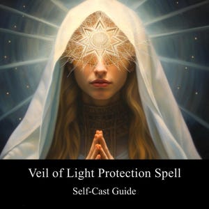 Veil of Light Protection Spell Guide PDF, Wicca Spells, Enlightenment Witchcraft, Guide and Protect, DIY Digital Download