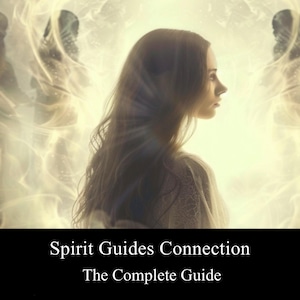 Spirit Guides Connection Guide PDF, Detailed Wicca and Spirituality Guide, Guidance Wisdom and Spiritual Connections, Digital Download