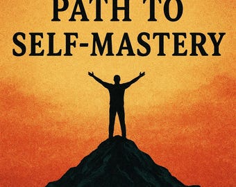 The Unfiltered Path to Self-Mastery | Personal Growth Ebook Mindset & Discipline | Self Improvement Digital Download