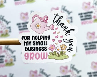 Thank You for Helping My Business Grow Stickers // 24 Stickers Per Sheet // Packaging Stickers