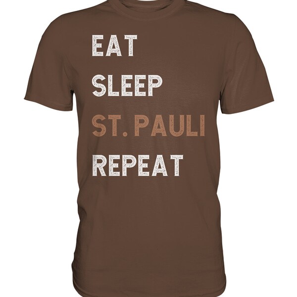 Eat. Sleep. St. Pauli Repeat. - Premium Shirt