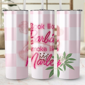 Barb Tumbler Design Funny Tumbler Design Stoner Gift 20oz Skinny Tumbler Wrap Sublimation Design Cute Glitter Tumbler Pink Tumbler Design