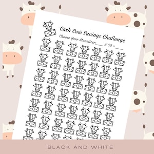 May include: Black and white printable savings challenge with a cow and money graphic. The text reads "Cash Cow Savings Challenge" and "Choose Your Monetizer: X 50 = ".