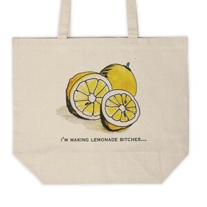 Life Lemons Sassy - Cotton Canvas Tote Bag - I&#39;m Making Lemonade B@tches ...  Farmers Market Tote